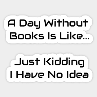 A Day Without Books Sticker